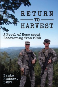 Return to Harvest: A novel of hope about recovering from PTSD by Banks Hudson, LMFT